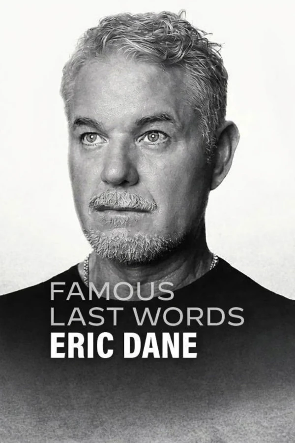Lời Cuối Của Sao: Eric Dane
